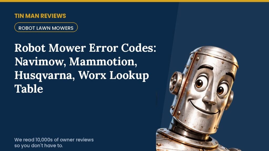 Robot Mower Error Codes: Navimow, Mammotion, Husqvarna, Worx Lookup Table | Tin Man Reviews